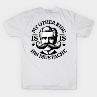 My Other Ride Is His Mustache Men Funny Mustache Quote Boys T-Shirt